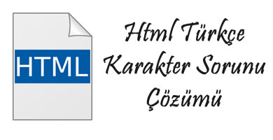 html-karakter-sorunu